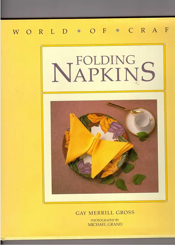 Capa do Livro Folding Napkins - Gay Merrill Gross