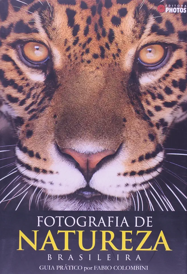 Capa do Livro Fotografia de Natureza Brasileira - Fabio Colombini