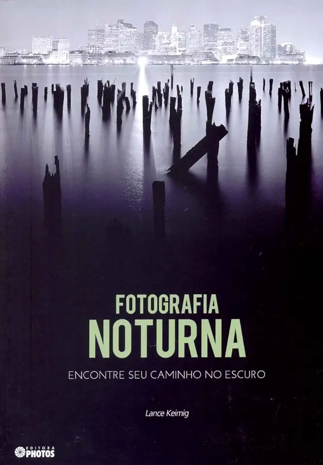 Capa do Livro Fotografia Noturna - Lance Keimig