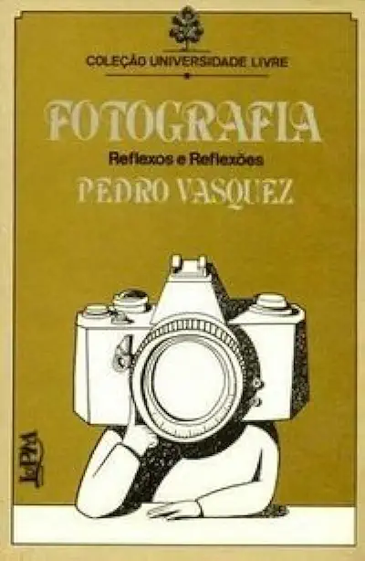 Capa do Livro Fotografia Reflexos e Reflexões - Pedro Vasquez