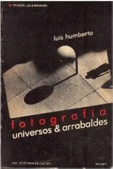 Capa do Livro Fotografia Universos & Arrabaldes - Luis Humberto