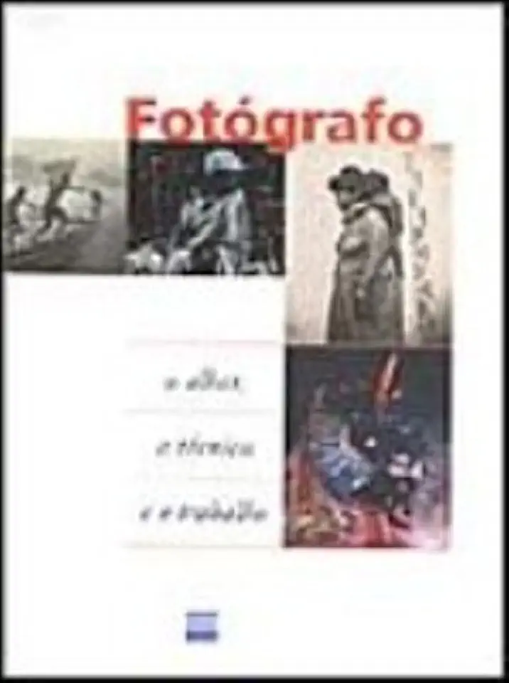 Capa do Livro Fotógrafo o Olhar, a Técnica e o Trabalho - Rose Zuanetti