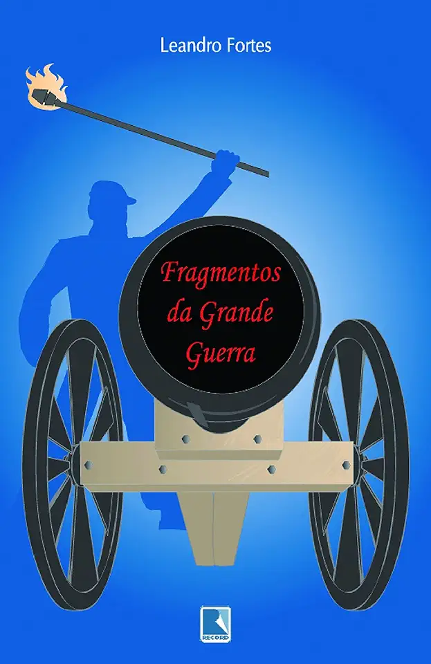 Capa do Livro Fragmentos da Grande Guerra - Leandro Fortes