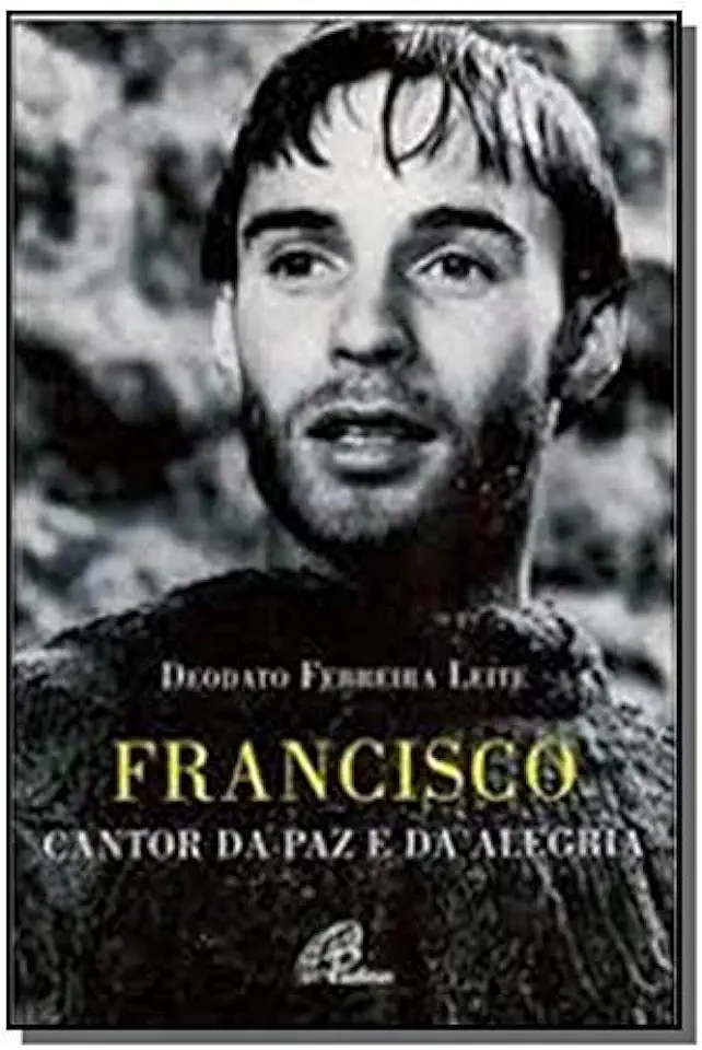 Capa do Livro Francisco Cantor da Paz e da Alegria - Deodato Ferreira Leite