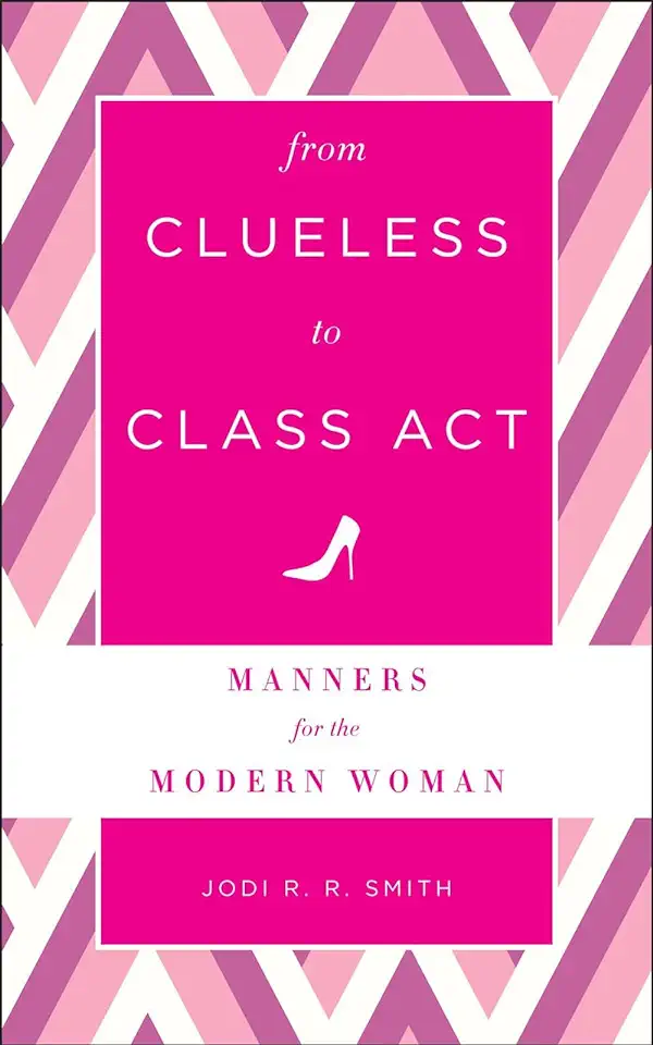 Capa do Livro From Clueless to Class Act: Manners For the Modern Woman - Jodi R R Smith