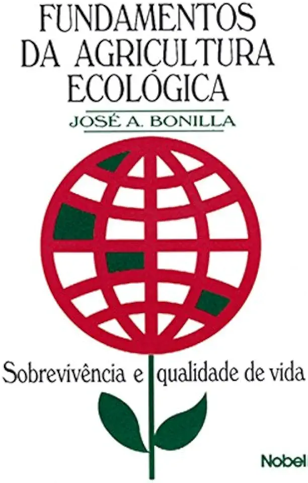 Capa do Livro Fundamentos da Agricultura Ecológica - José A. Bonilla