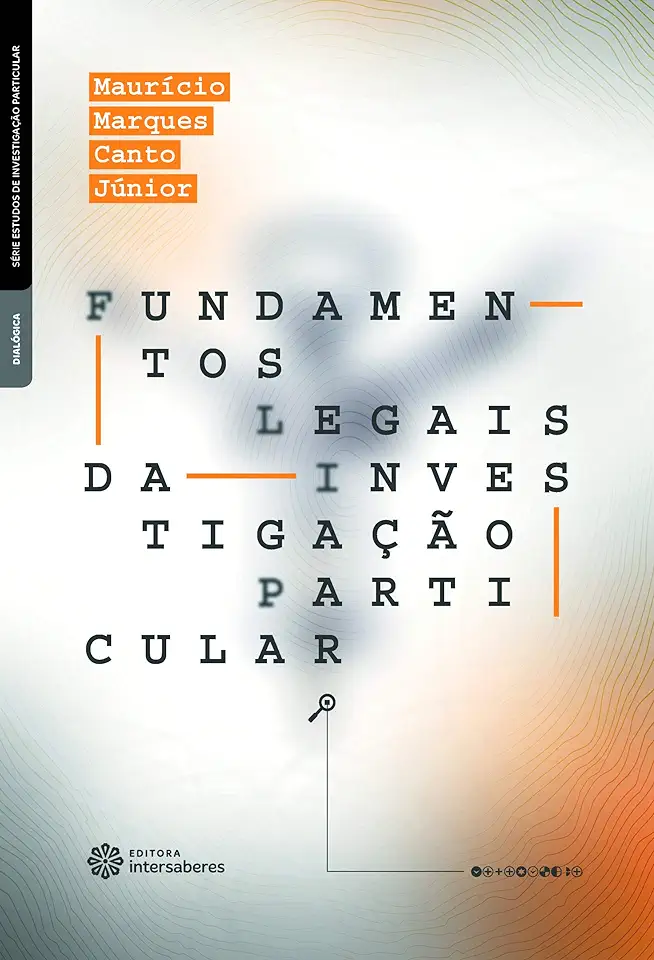 Capa do Livro Fundamentos legais da investigação particular - Canto Júnior, Maurício Marques