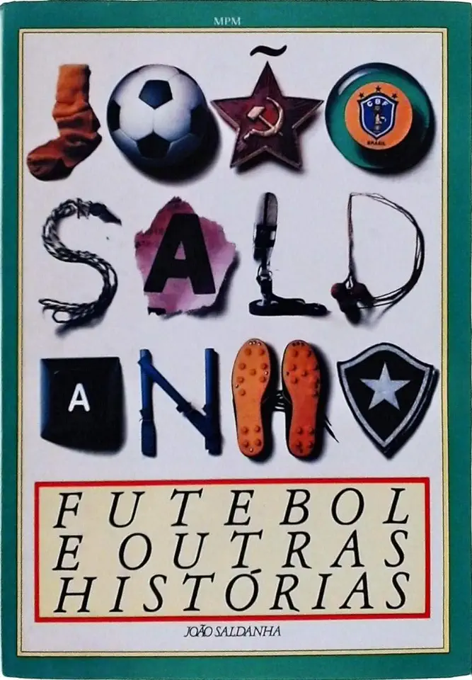 Capa do Livro Futebol e Outras Histórias - João Saldanha