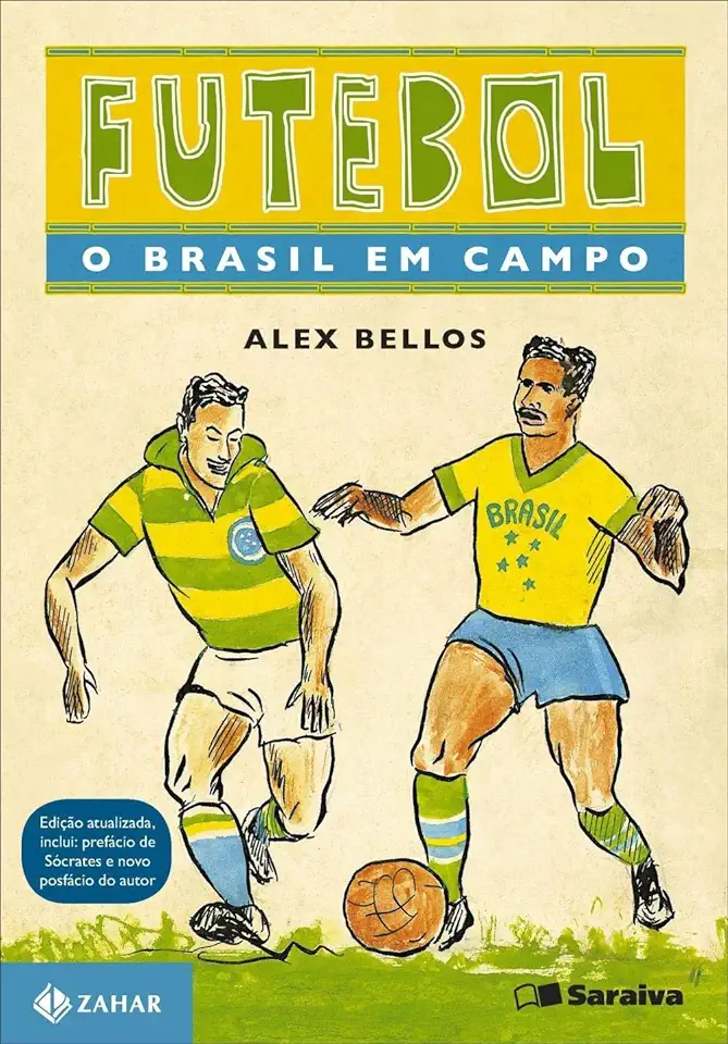 Capa do Livro Futebol o Brasil Em Campo - Alex Bellos