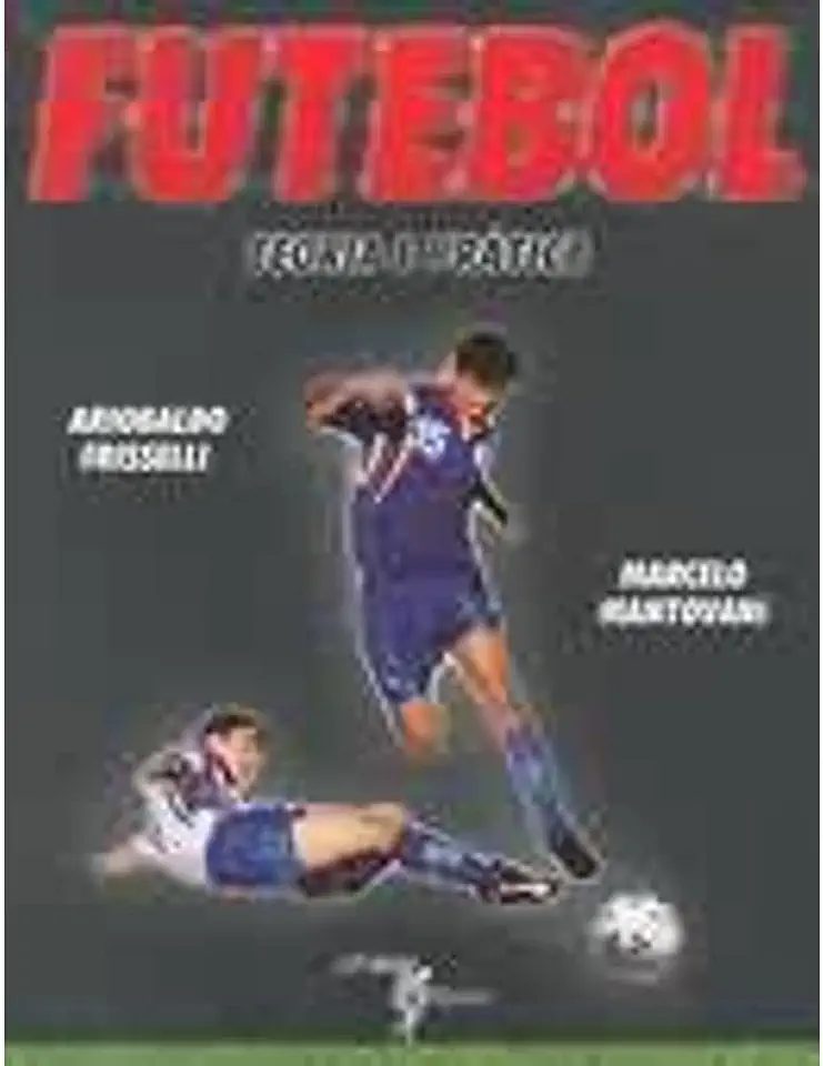 Capa do Livro Futebol - Teoria e Prática - Ariobaldo Frisselli / Marcelo Mantovani