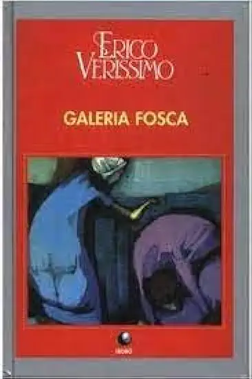 Capa do Livro Galeria Fosca - Erico Verissimo