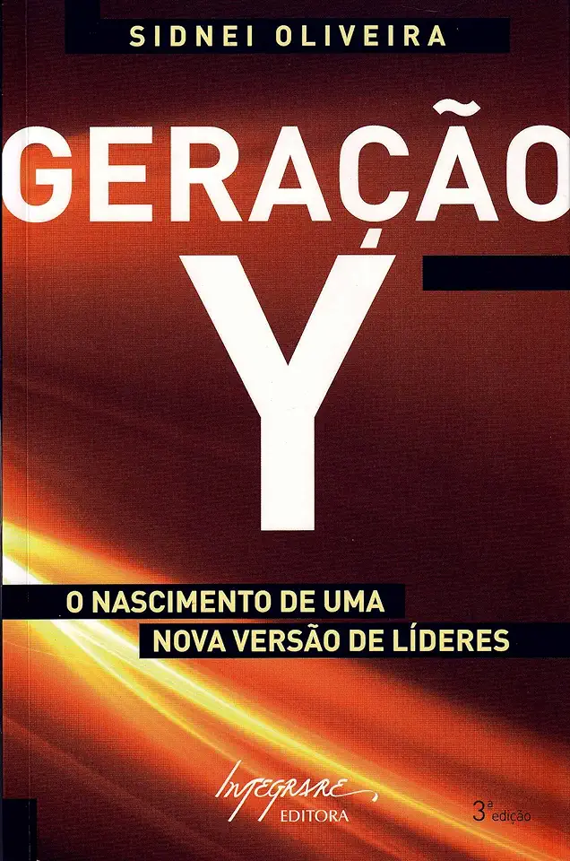 Capa do Livro Geração y o Nascimento de uma Nova Versão de Líderes - Sidnei Oliveira