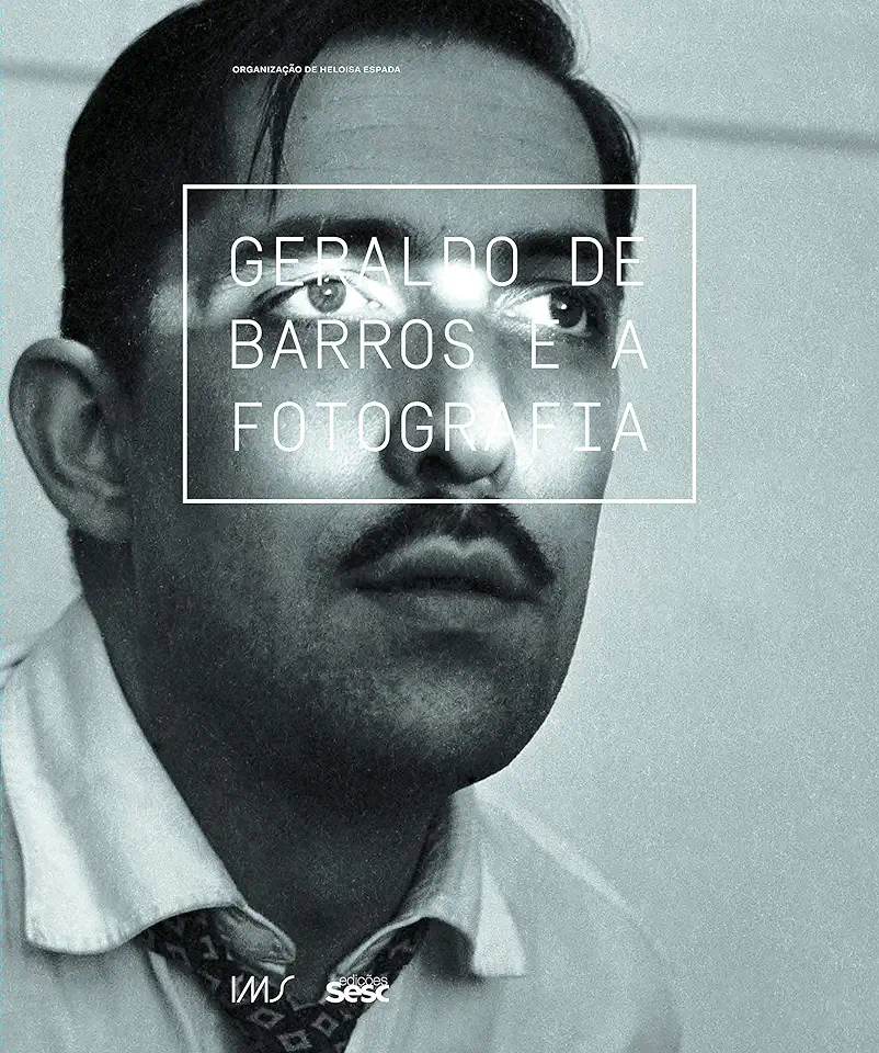 Capa do Livro GERALDO DE BARROS E A FOTOGRAFIA - BARROS GERALDO