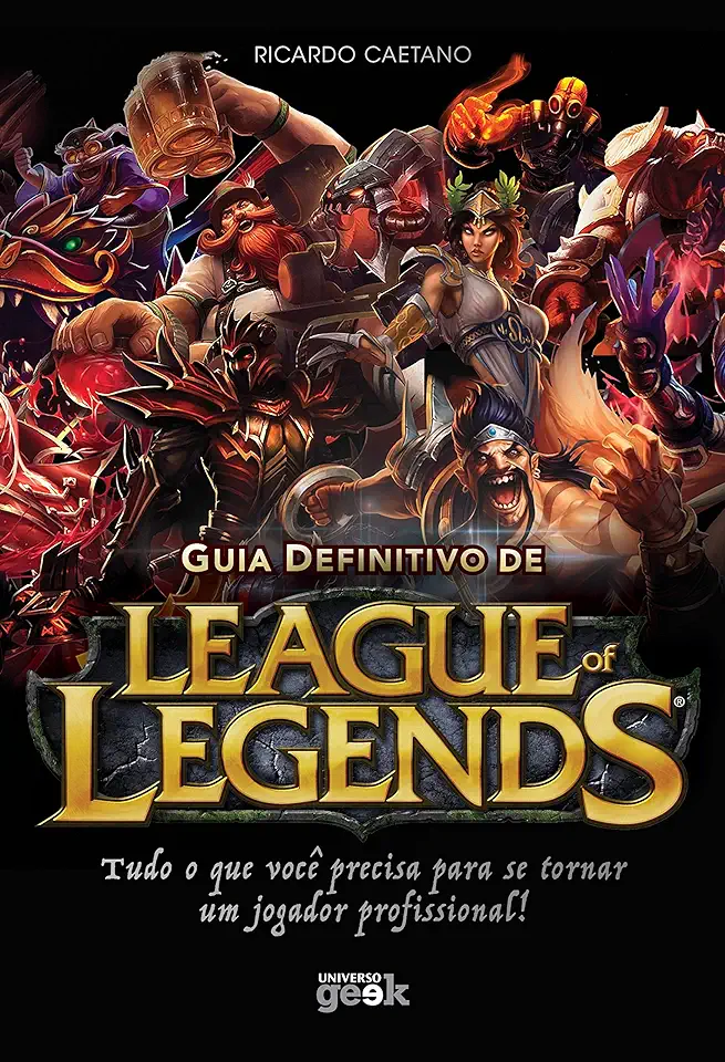 Capa do Livro GUIA DEFINITIVO DE LEAGUE OF LEGENDS - CAETANO, RICARDO