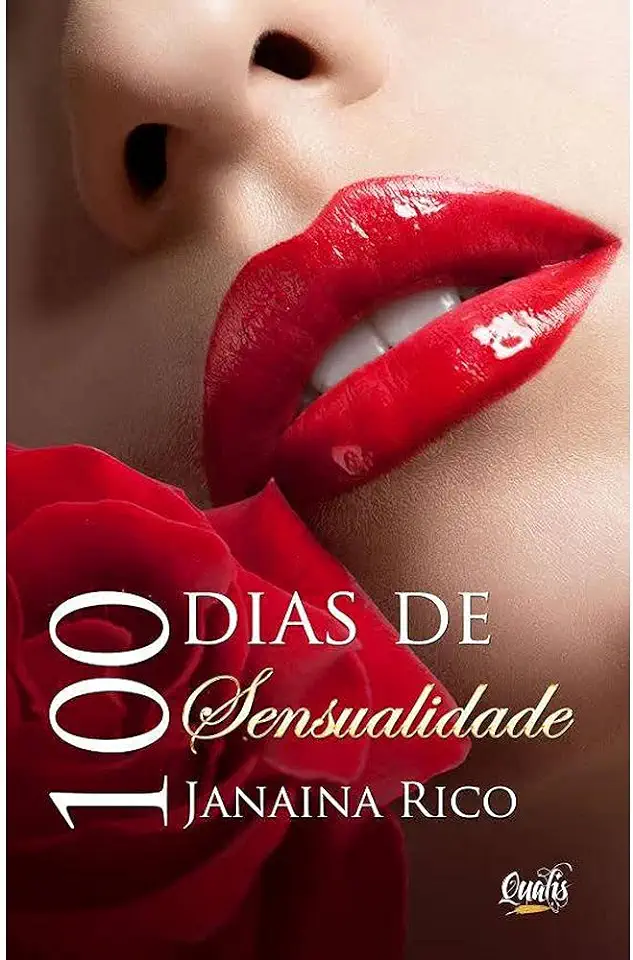 Capa do Livro 100 Dias De Sensualidade - Rico, Janaina