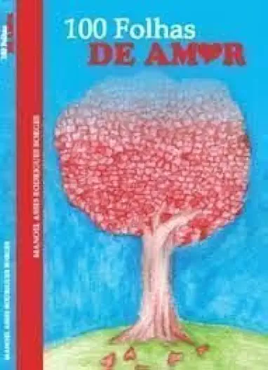 Capa do Livro 100 Folhas de Amor - Manoel Assis Rodrigues Borges
