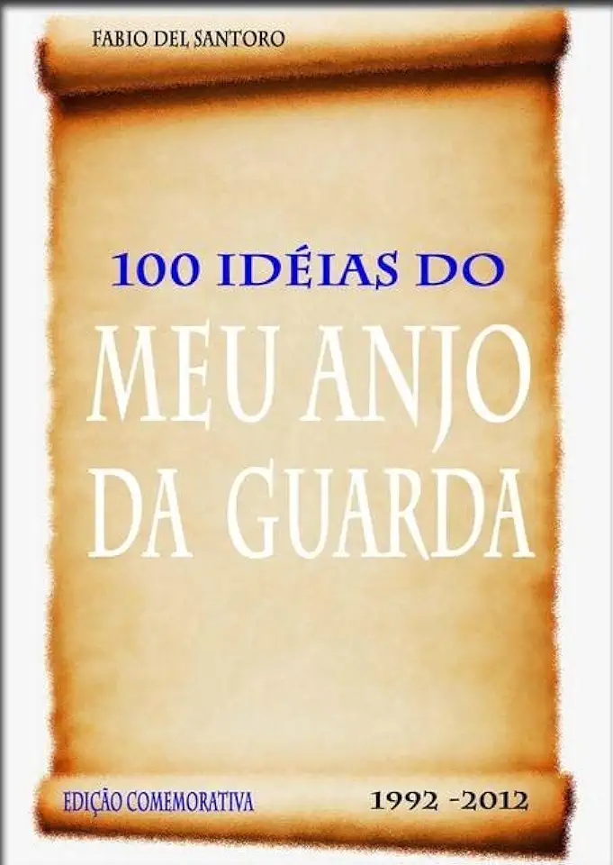 Capa do Livro 100 Ideias do Meu Anjo da Guarda - Fábio Del Santoro
