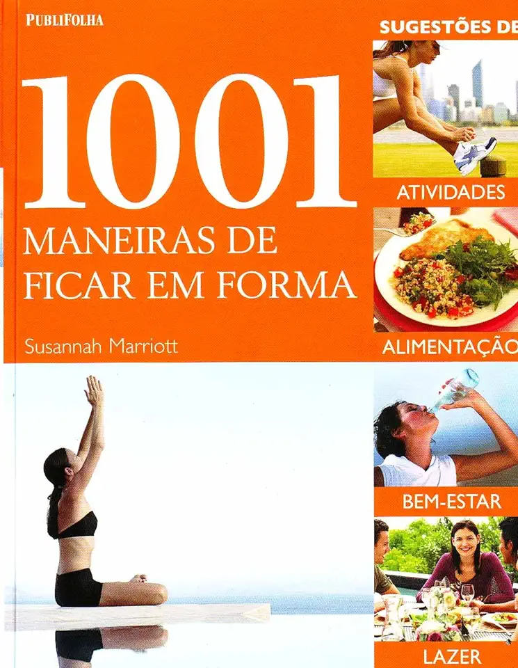 Capa do Livro 1001 Maneiras de Ficar Em Forma - Susannah Marriott