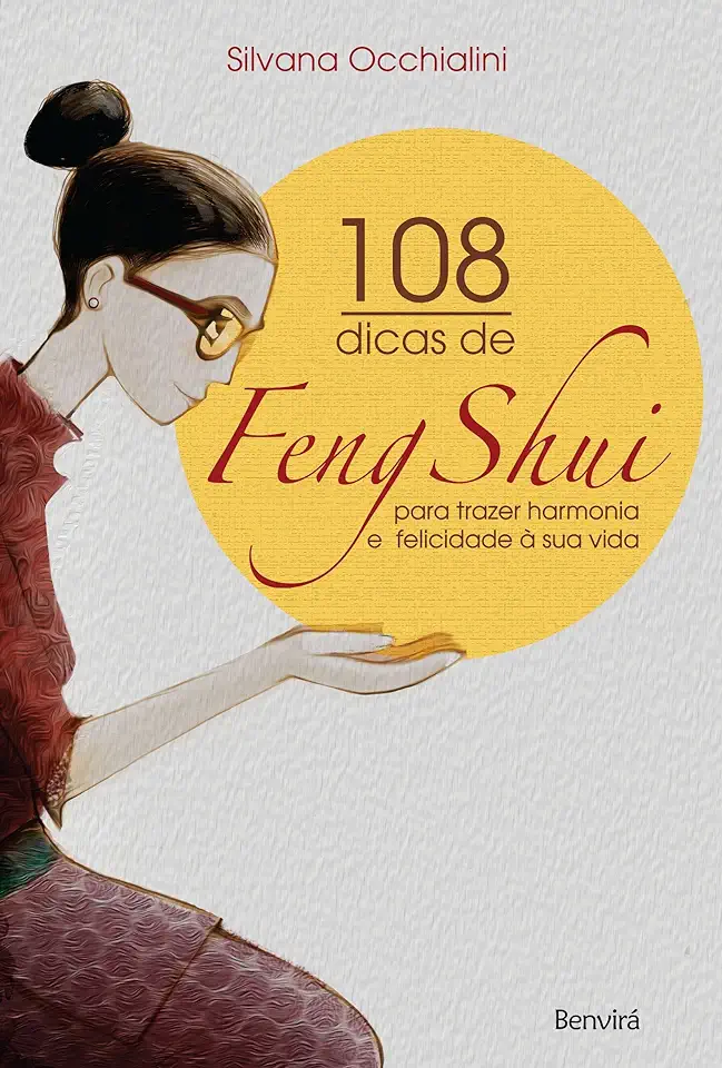 Capa do Livro 108 Dicas de Feng Shui para Trazer Harmonia e Felicidade À Sua Vida - Silvana Occhialini
