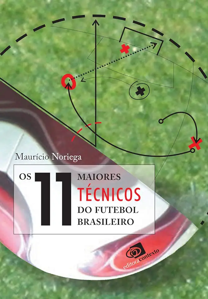 Capa do Livro 11 MAIORES TECNICOS DO FUTEBOL BRASILEIRO, OS - NORIEGA
