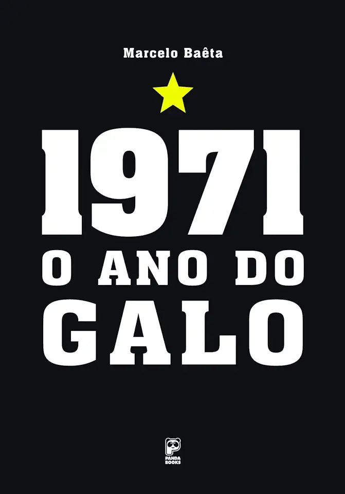 Capa do Livro 1971 - o Ano do Galo - Marcelo Baêta