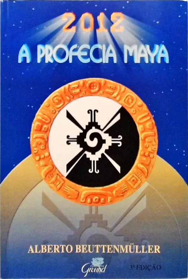 Capa do Livro 2012 a Profecia Maya - Alberto Beuttenmuller
