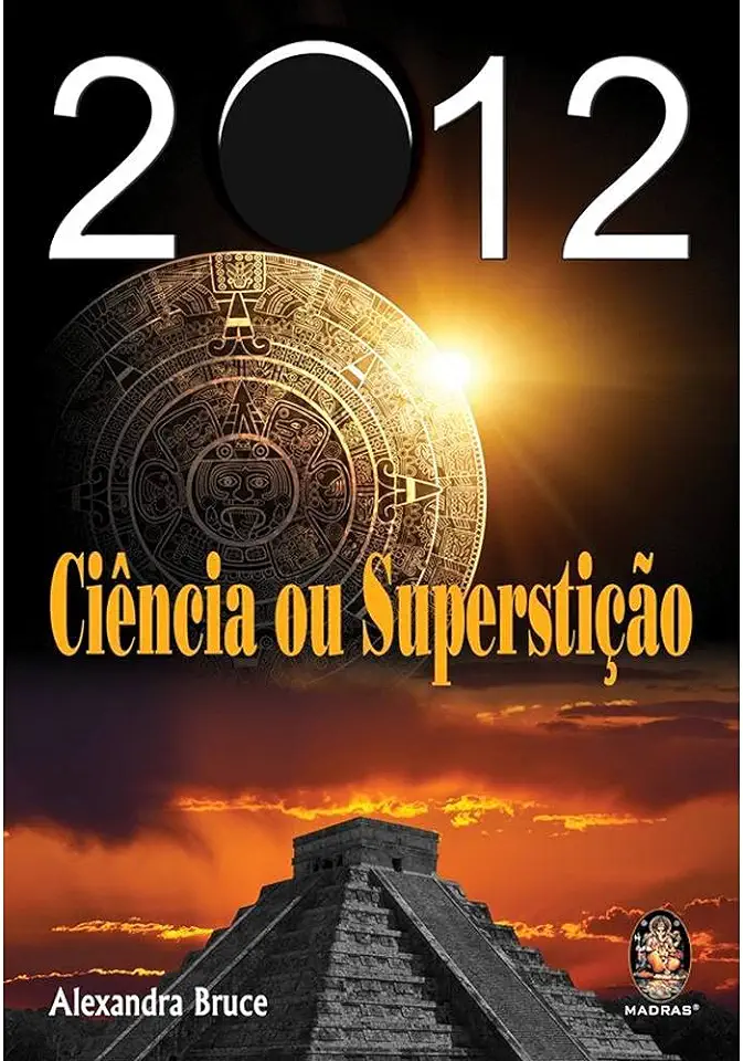 Capa do Livro 2012 Ciência Ou Superstição - Alexandra Bruce