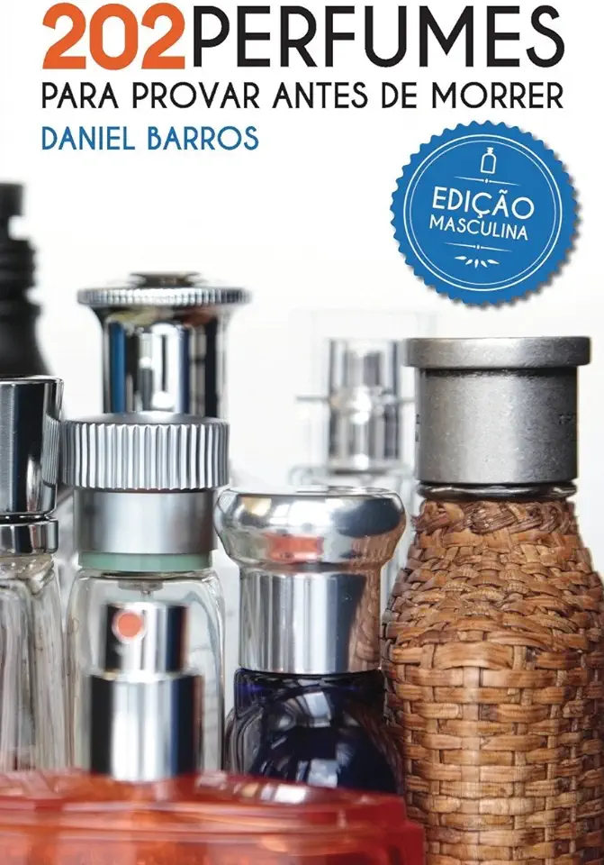 Capa do Livro 202 Perfumes para Provar Antes de Morrer - Daniel Barros