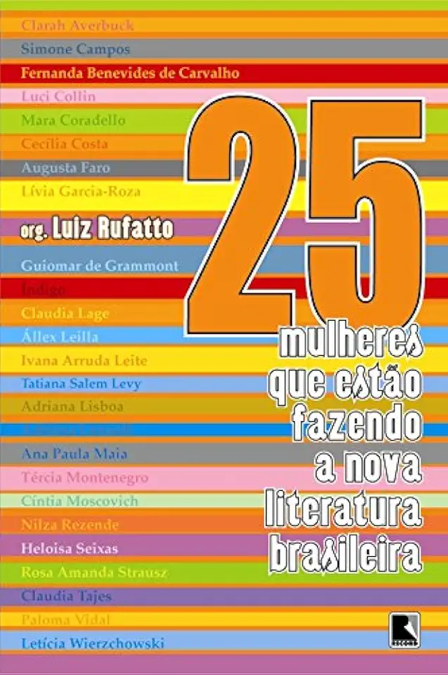 Capa do Livro 25 Mulheres Que Estão Fazendo a Nova Literatura Brasileira - Luiz Ruffato