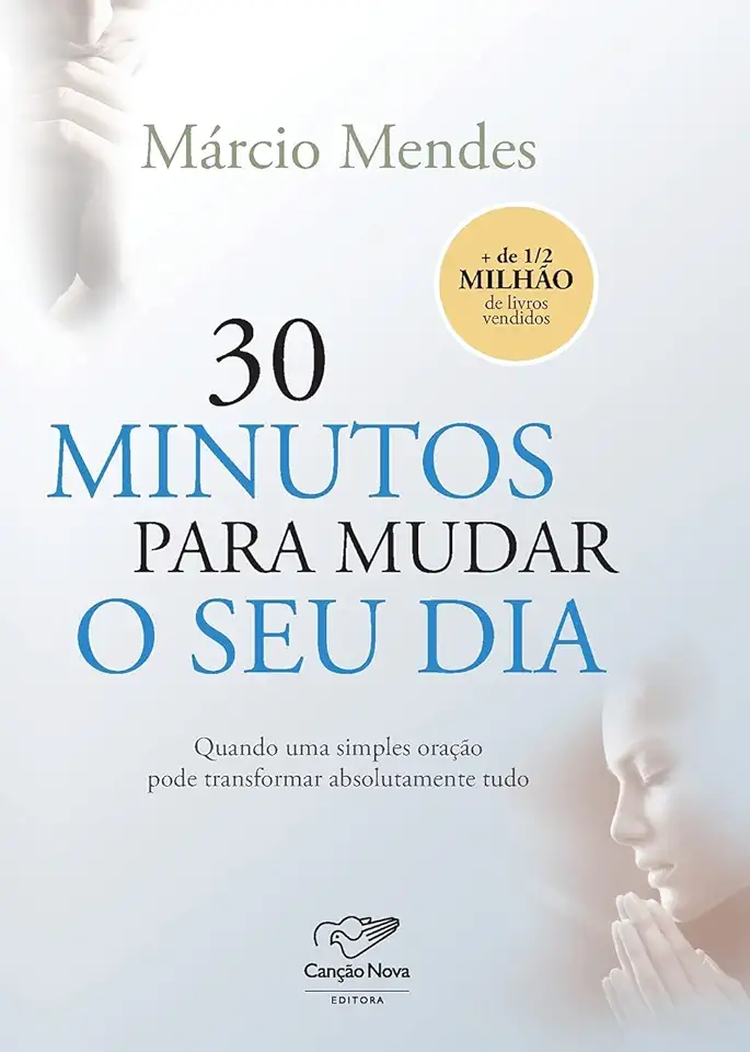 Capa do Livro 30 Minutos para Mudar o Seu Dia - Márcio Mendes