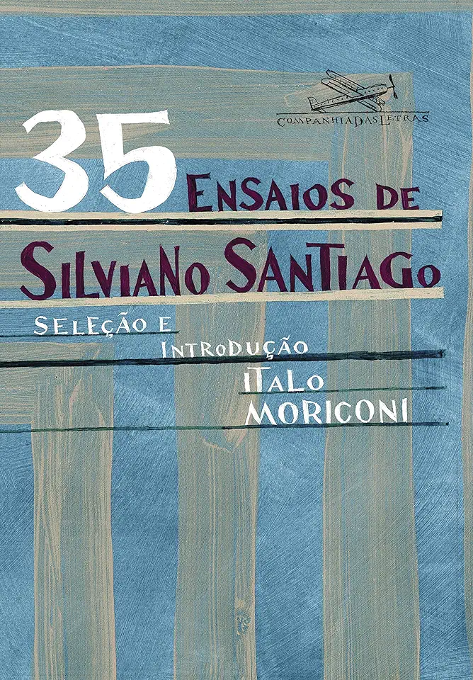 Capa do Livro 35 ensaios de Silviano Santiago - Santiago, Silviano