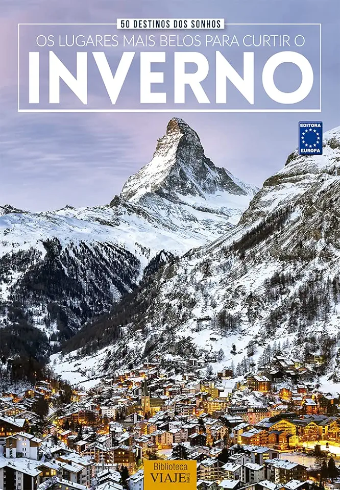 Capa do Livro 50 Destinos dos Sonhos: Os Lugares Mais Belos Para Curtir o Inverno - Editora Europa