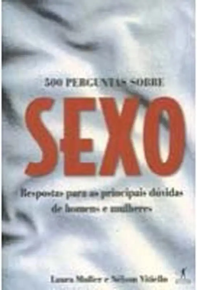 Capa do Livro 500 Perguntas Sobre Sexo - Laura Muller e Nélson Vitiello