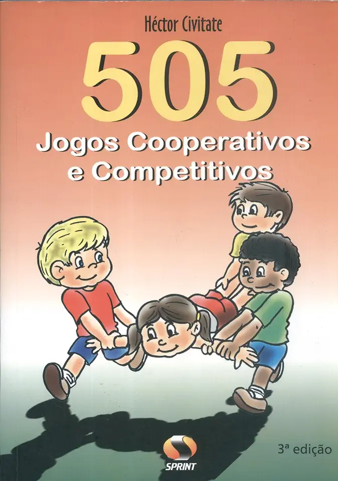 Capa do Livro 505 Jogos Cooperativos e Competitivos - Hector Civitate