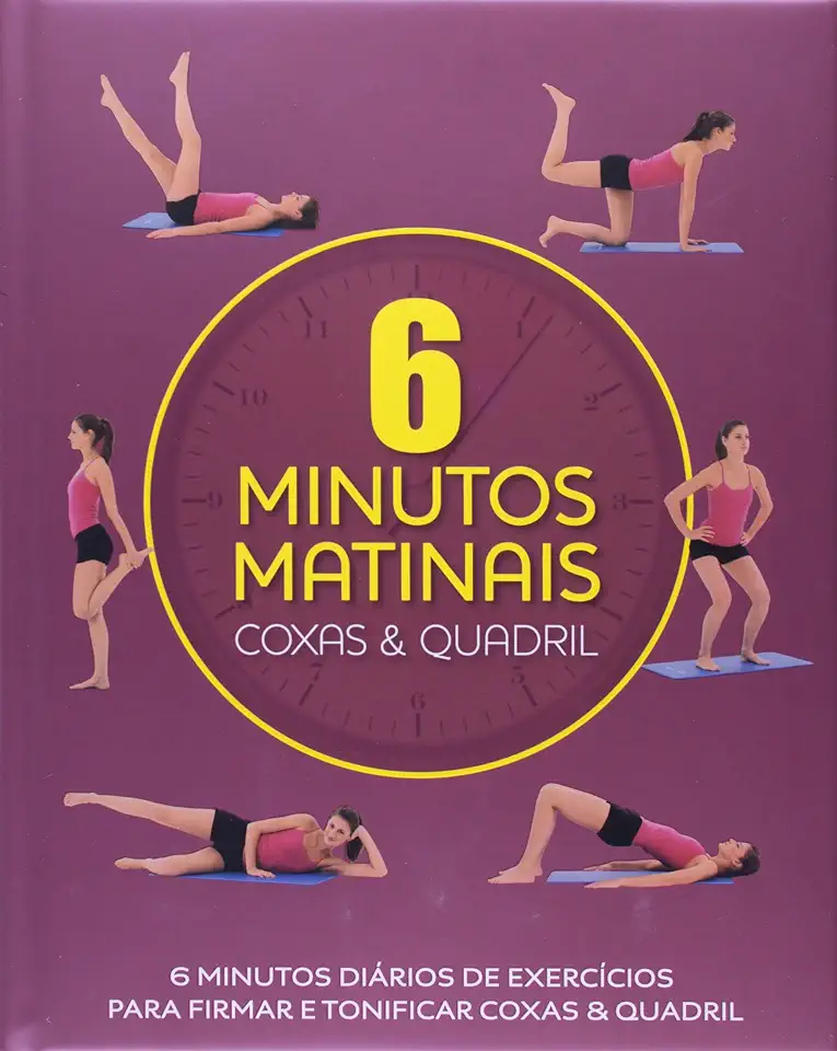 Capa do Livro 6 Minutos Matinais - Coxas & Quadril - Sara Rose