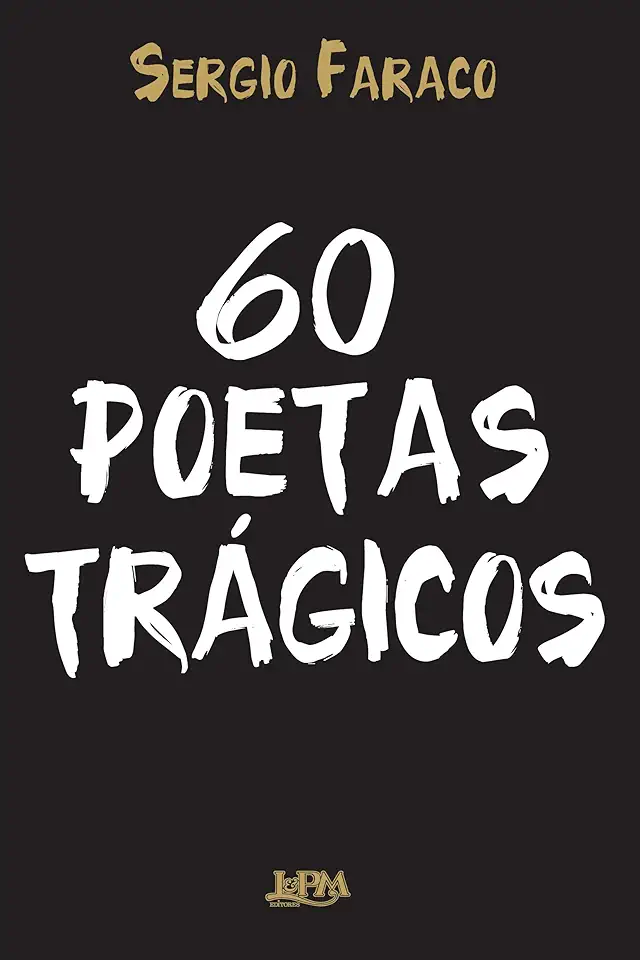 Capa do Livro 60 Poetas Trágicos - Sergio Faraco