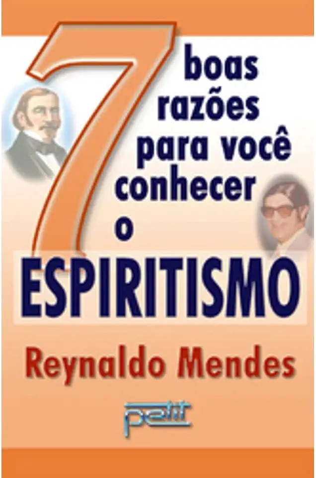 Capa do Livro 7 Boas Razões para Você Conhecer o Espiritismo - Reynaldo Mendes