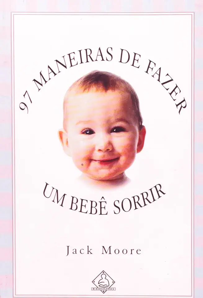 Capa do Livro 97 Maneiras de Fazer um Bebê Sorrir - Jack Moore