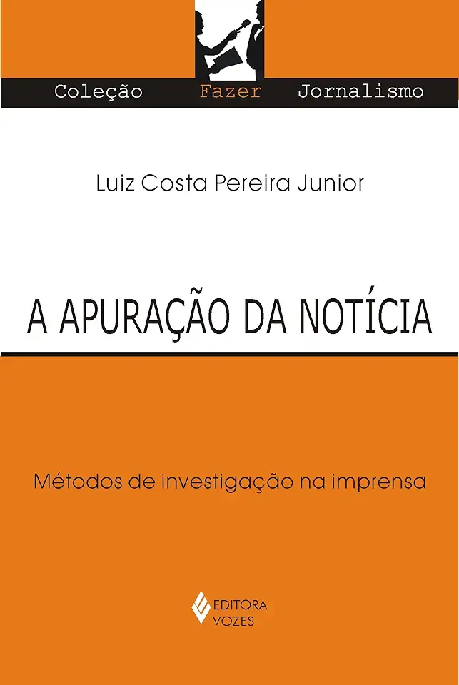 Capa do Livro A Apuração da Notícia - Luiz Costa Pereira Junior