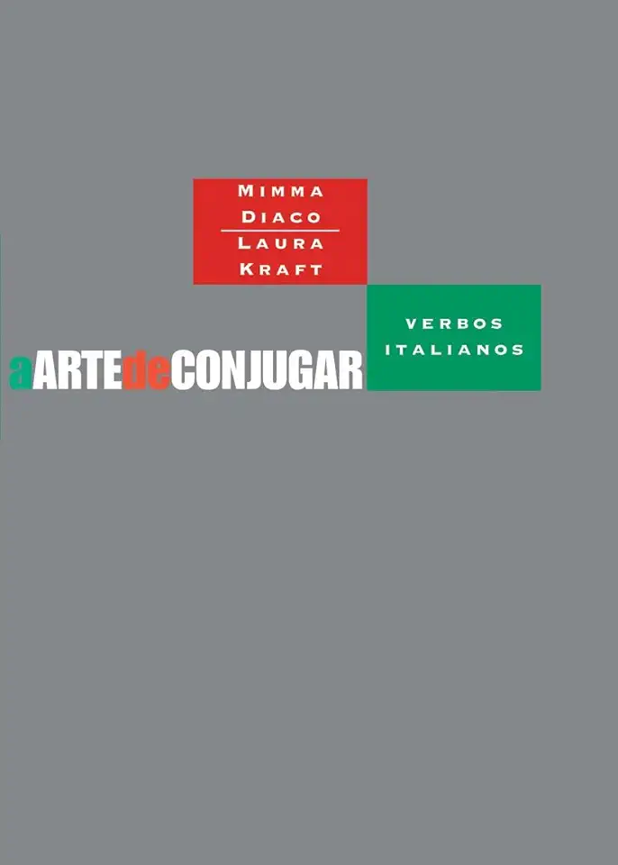 Capa do Livro A Arte de Conjugar Verbos Italianos - Mimma Diaco / Laura Kraft