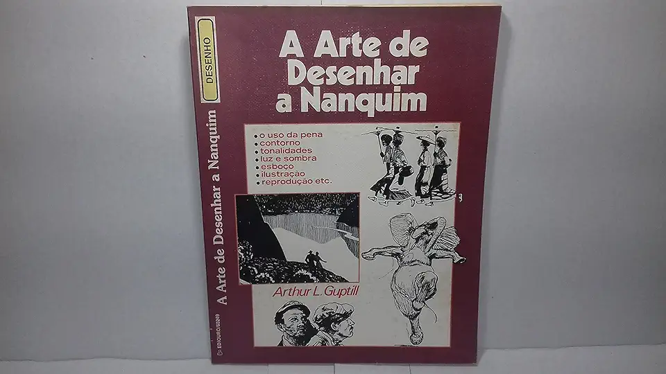 Capa do Livro A Arte de Desenhar a Nanquim - Arthur L. Guptill