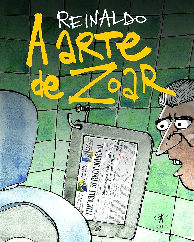 Capa do Livro A Arte de Zoar - Reinaldo  Figueiredo