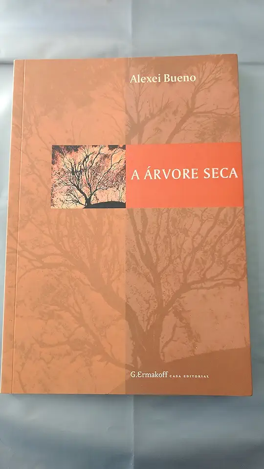 Capa do Livro A Árvore Seca - Alexei Bueno