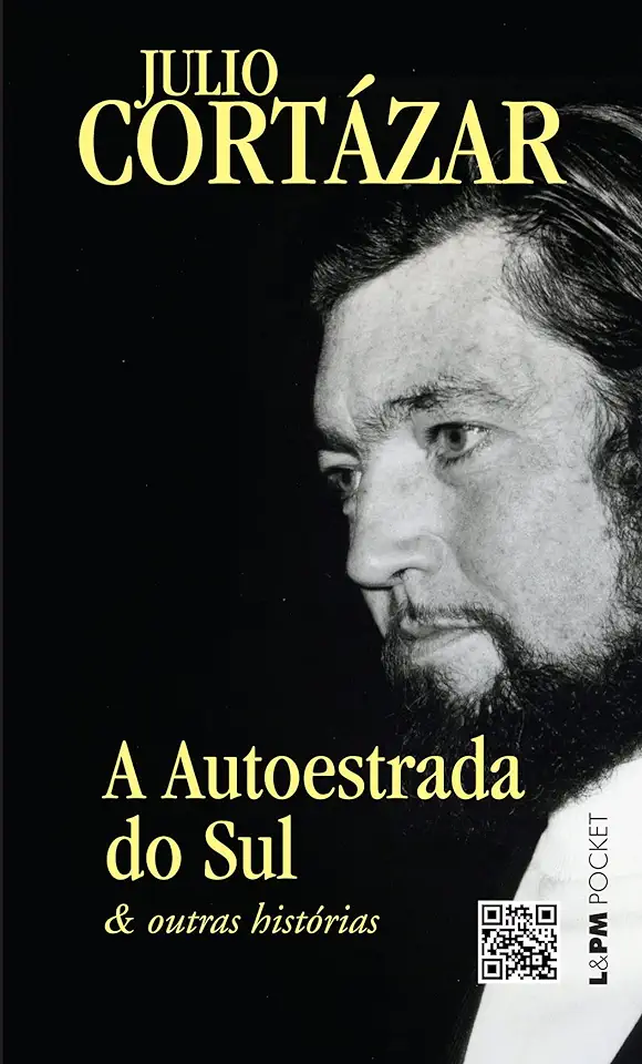 Capa do Livro A Autoestrada do Sul e Outras Histórias - Julio Cortázar