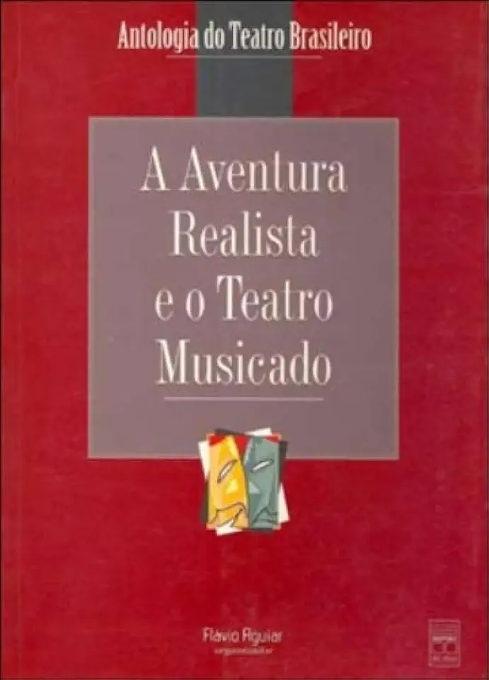 Capa do Livro A Aventura Realista e o Teatro Musicado - Flávio Aguiar