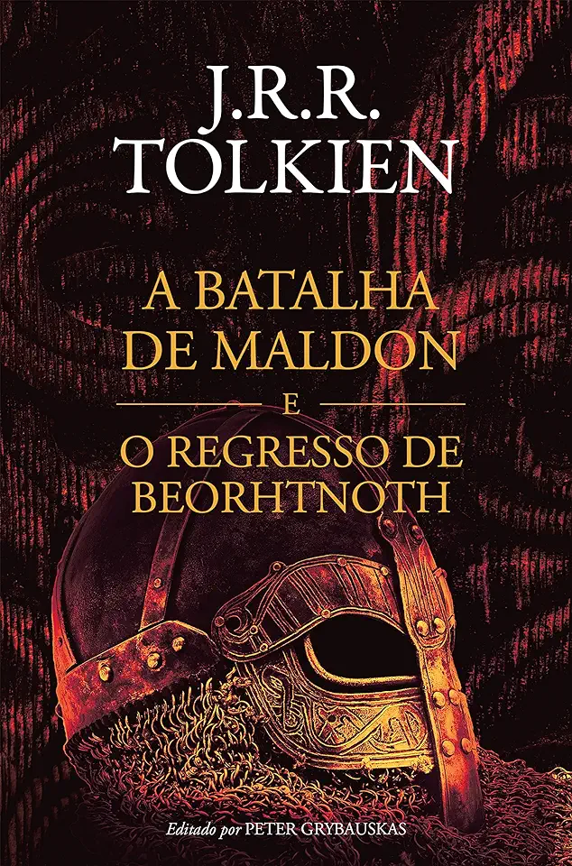 Capa do Livro A Batalha De Maldon E O Regresso De Beorhtnoth - J R.R Tolkien