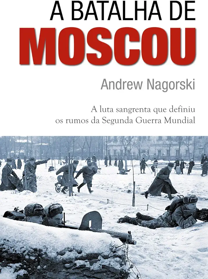 Capa do Livro A batalha de Moscou - Nagorski, Andrew