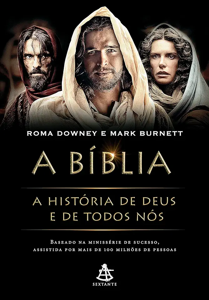 Capa do Livro A Bíblia - a História de Deus e de Todos Nós - Roma Downey e Mark Burnett