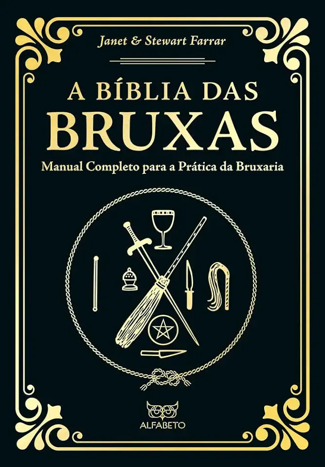 Capa do Livro A Bíblia Das Bruxas: Manual Completo Para A Prática Da Bruxaria - Edição Especial - Farrar, Janet