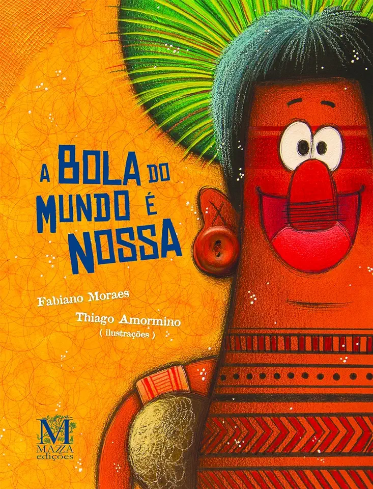 Capa do Livro A bola do mundo é nossa - Fabiano Moraes